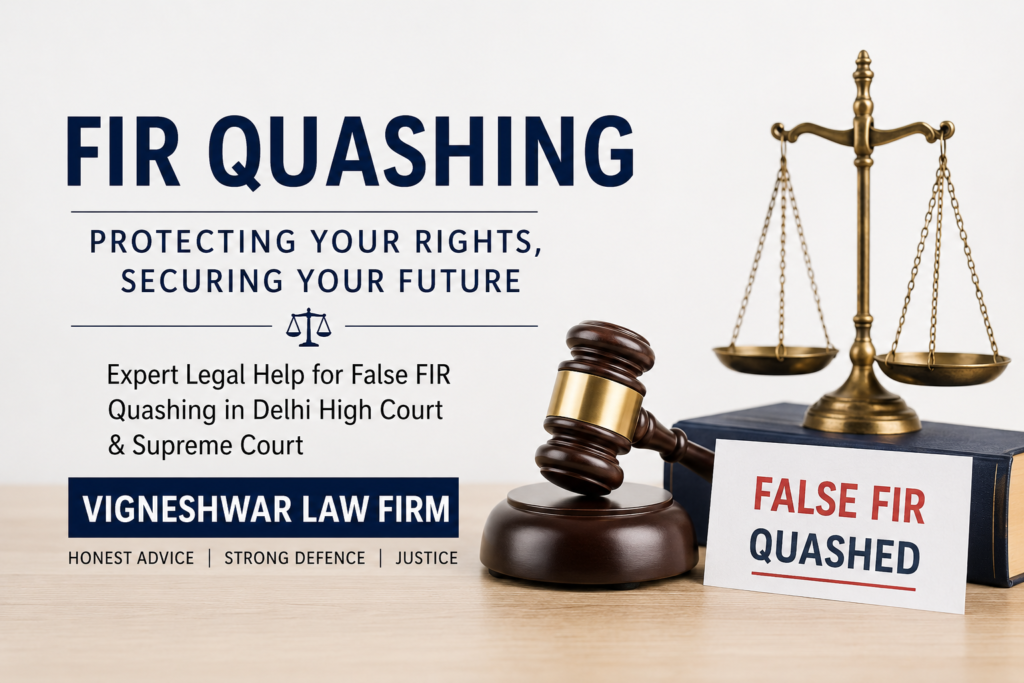 Can I File a Petition in the Delhi High Court to Quash a False FIR? Complete Legal Process Explained